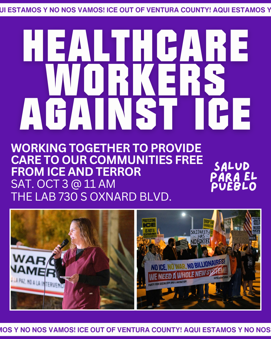 Healthcare Workers Against ICE flyer: working together to provide care to our communities free from ICE and terror. Sat. Oct 3 at 11am, The Lab, 730 S Oxnard Blvd. Salud para el pueblo.